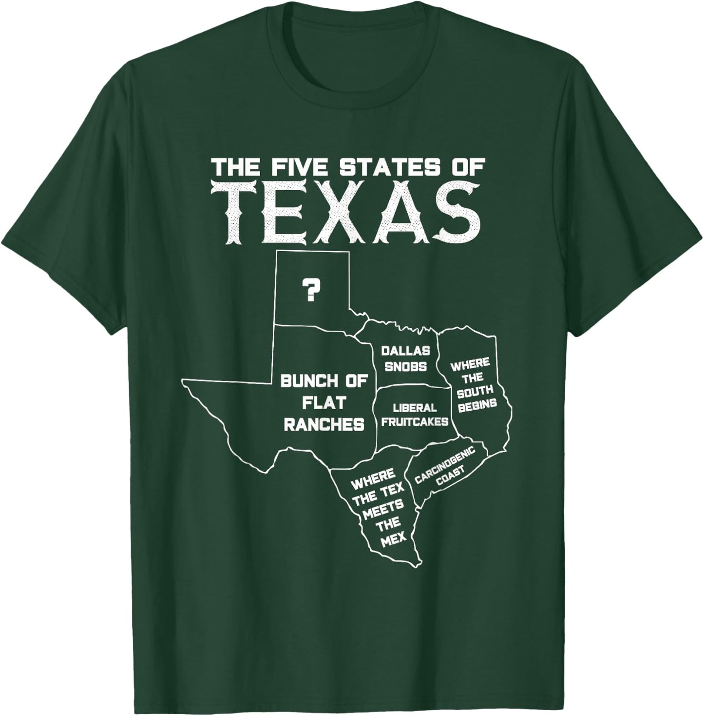Five States of Texas - Funny Maps of Dallas Houston Austin Short Sleeve T-Shirt - T-Shirt | Forest