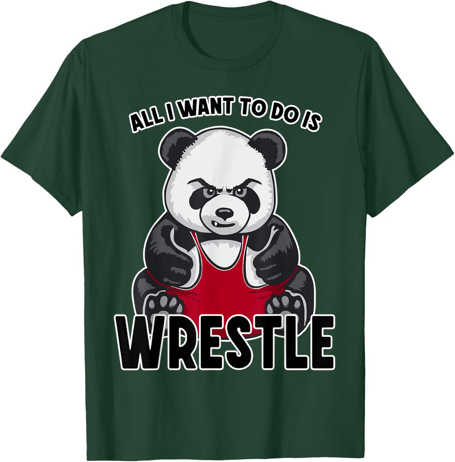 Wrestling Panda All I Want To Do Is Cute Bear Wrestler T-Shirt - T-Shirt | Forest