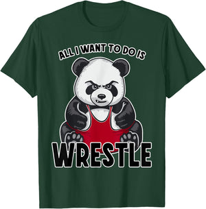 Wrestling Panda All I Want To Do Is Cute Bear Wrestler T-Shirt - T-Shirt | Forest