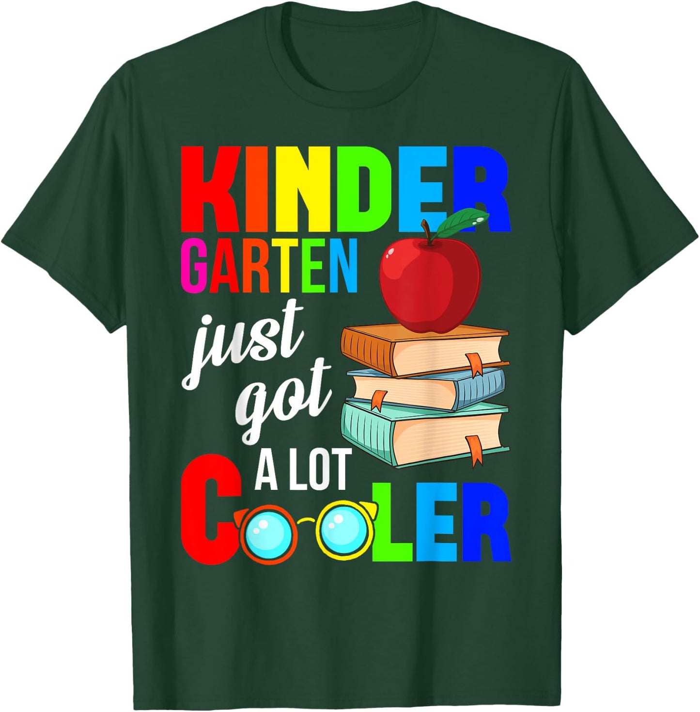 Kindergarten Just Got A Lot Cooler Back To School Pre-K T-Shirt - T-Shirt | Forest