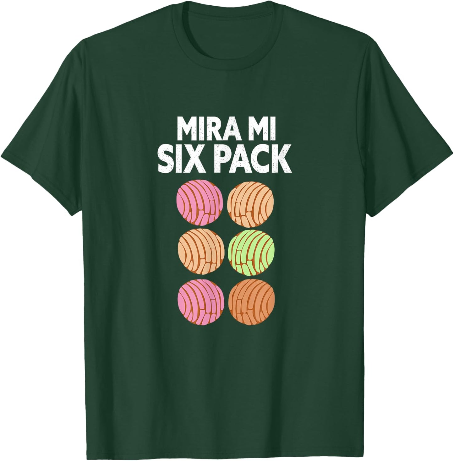 Mira Mi Six-Pack. Funny Latino Mexican Concha Version. T-Shirt - T-Shirt | Forest