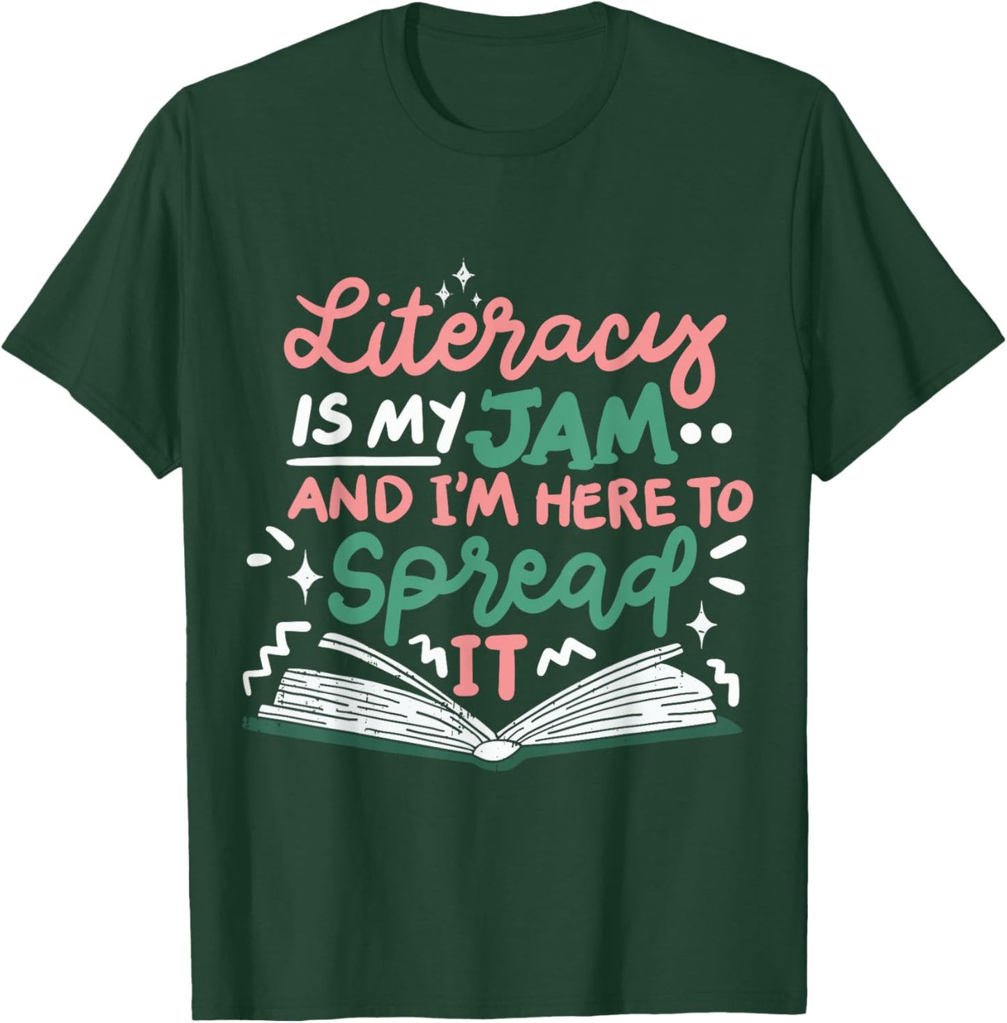 Literacy Is My Jam And I'm Here To Spread It T-Shirt - T-Shirt | Forest