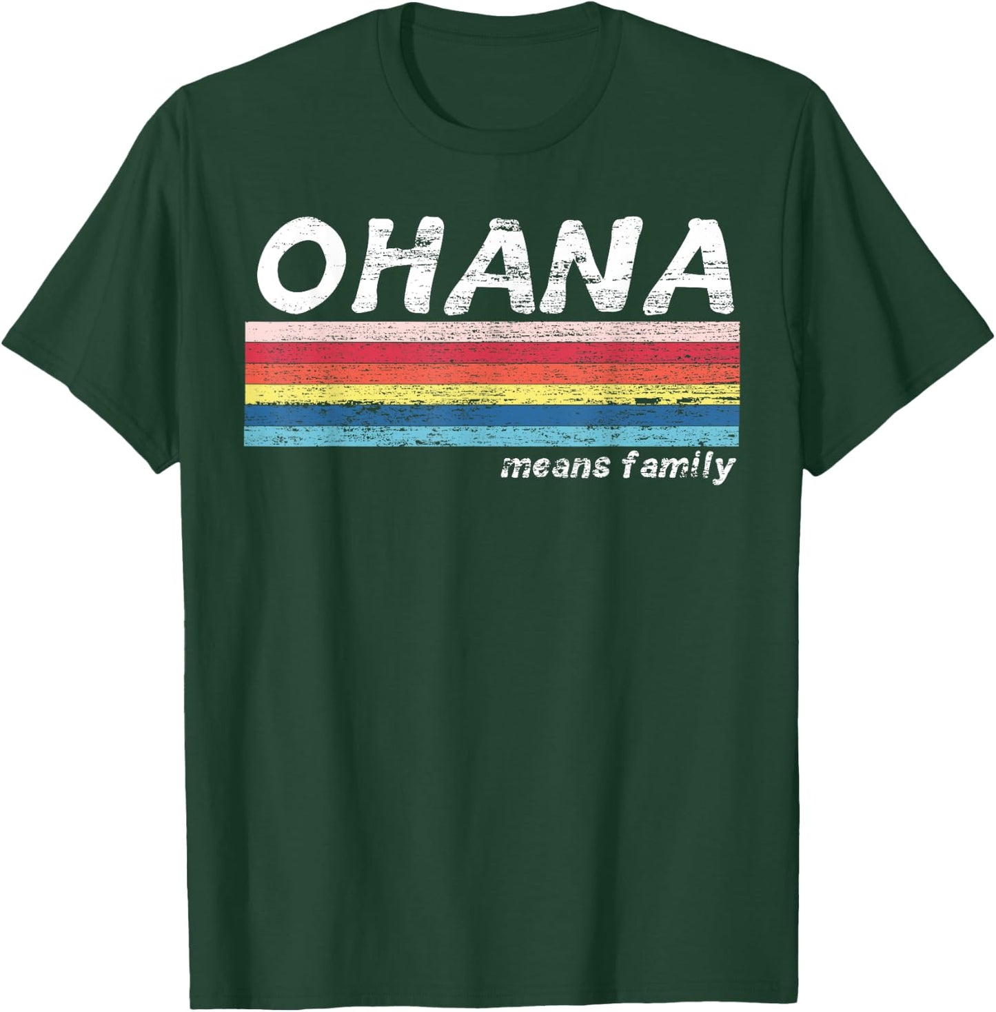 Ohana Means Family Vintage Retro Hawaii Tropical Gift T-Shirt - T-Shirt | Forest