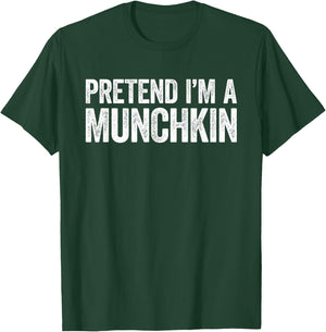 Pretend I'm A Munchkin Shirt Adult Kids Men Women Costume T-Shirt - T-Shirt | Forest