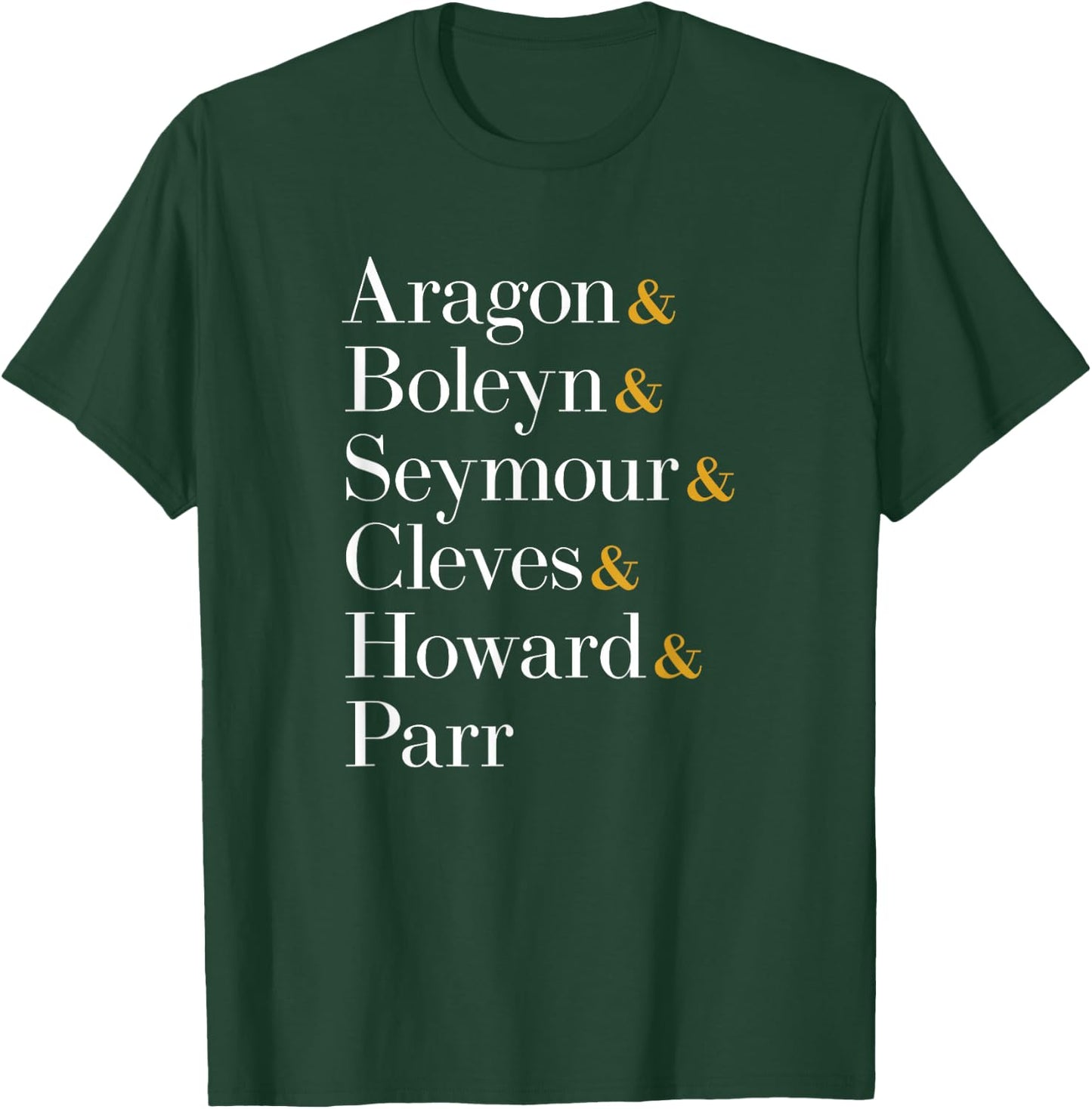 Six Wives of Henry VIII - Aragon, Boleyn, Seymour, Cleves... T-Shirt - T-Shirt | Forest