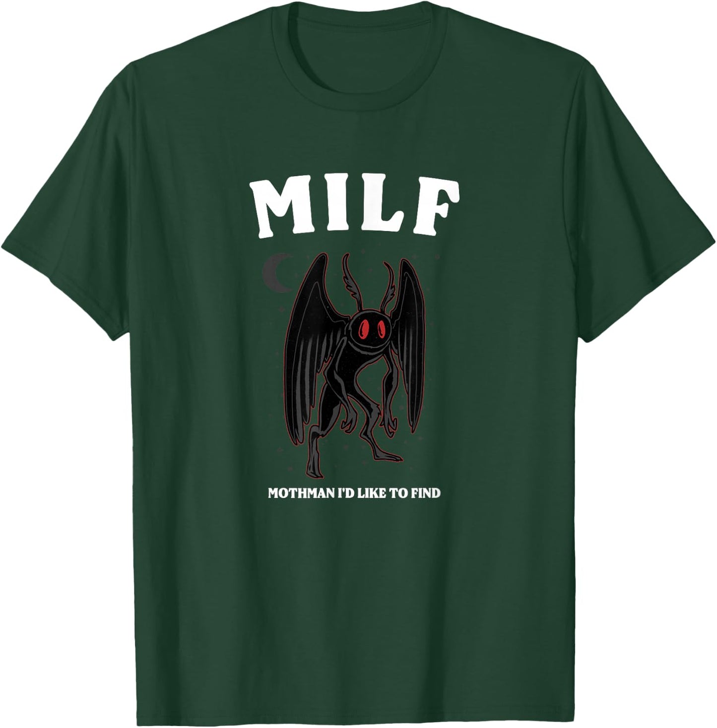 Cryptid Mothman Shirt MILF Mothman Cryptozoology Cryptidcore T-Shirt - T-Shirt | Forest