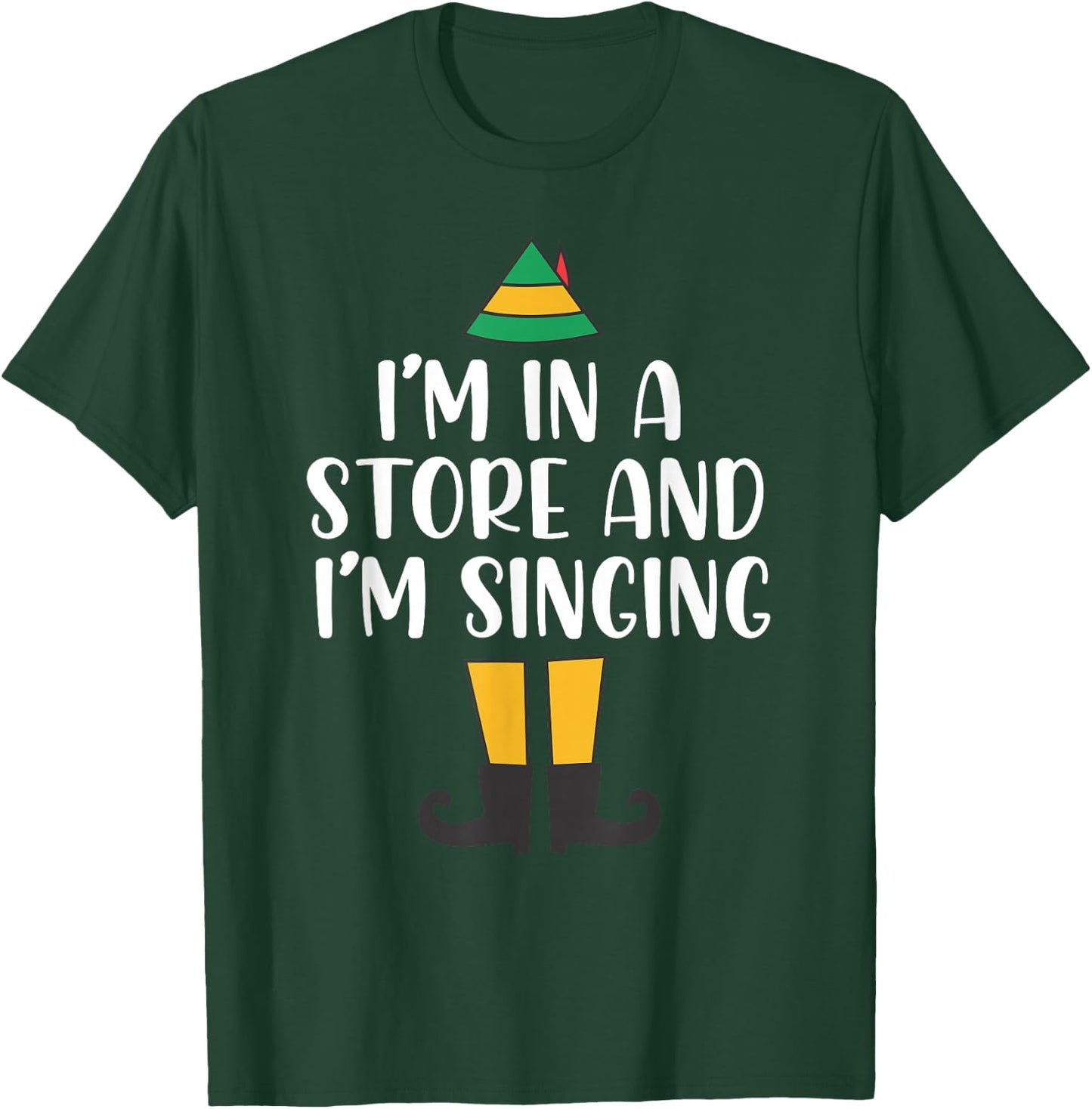 I'm in a Store and I'm Singing Christmas Buddy Elf T-Shirt - T-Shirt | Forest