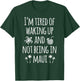 I'm Tired Of Waking Up And Not Being In Maui Funny Hawaiian T-Shirt - T-Shirt | Forest