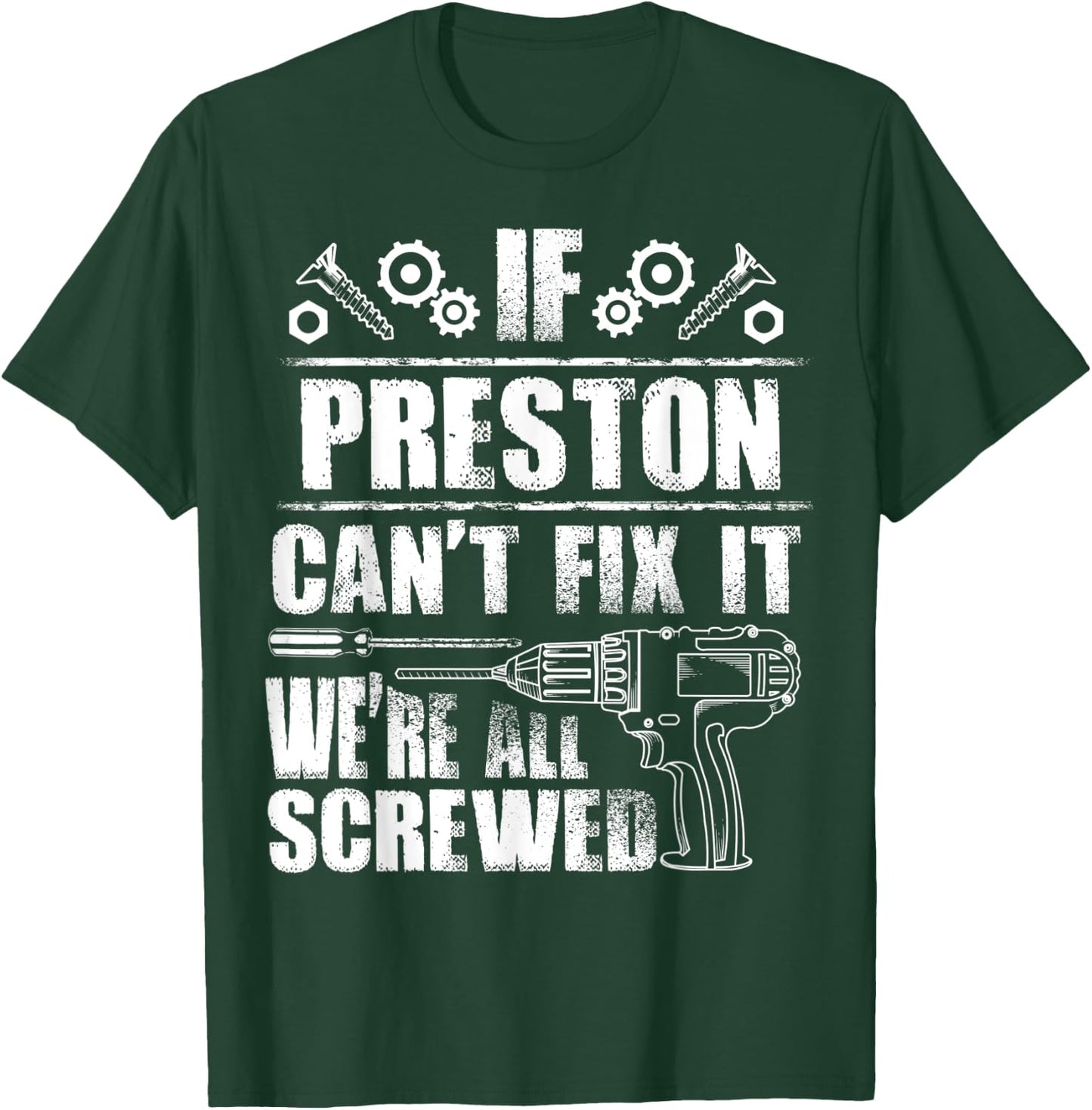 PRESTON Gift Name Fix It Funny Birthday Personalized Dad T-Shirt - T-Shirt | Forest