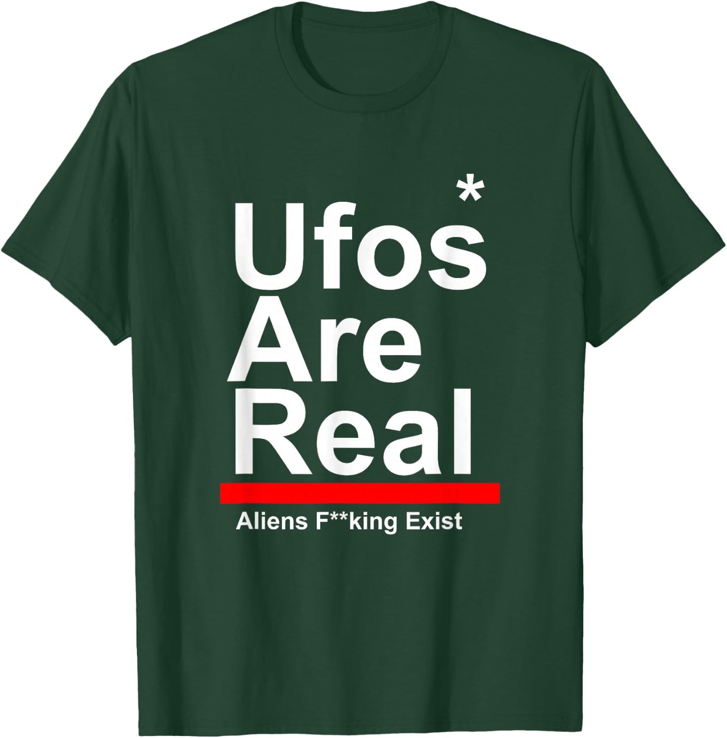 Ufos Are Real Aliens F Exist T-Shirt - T-Shirt | Forest