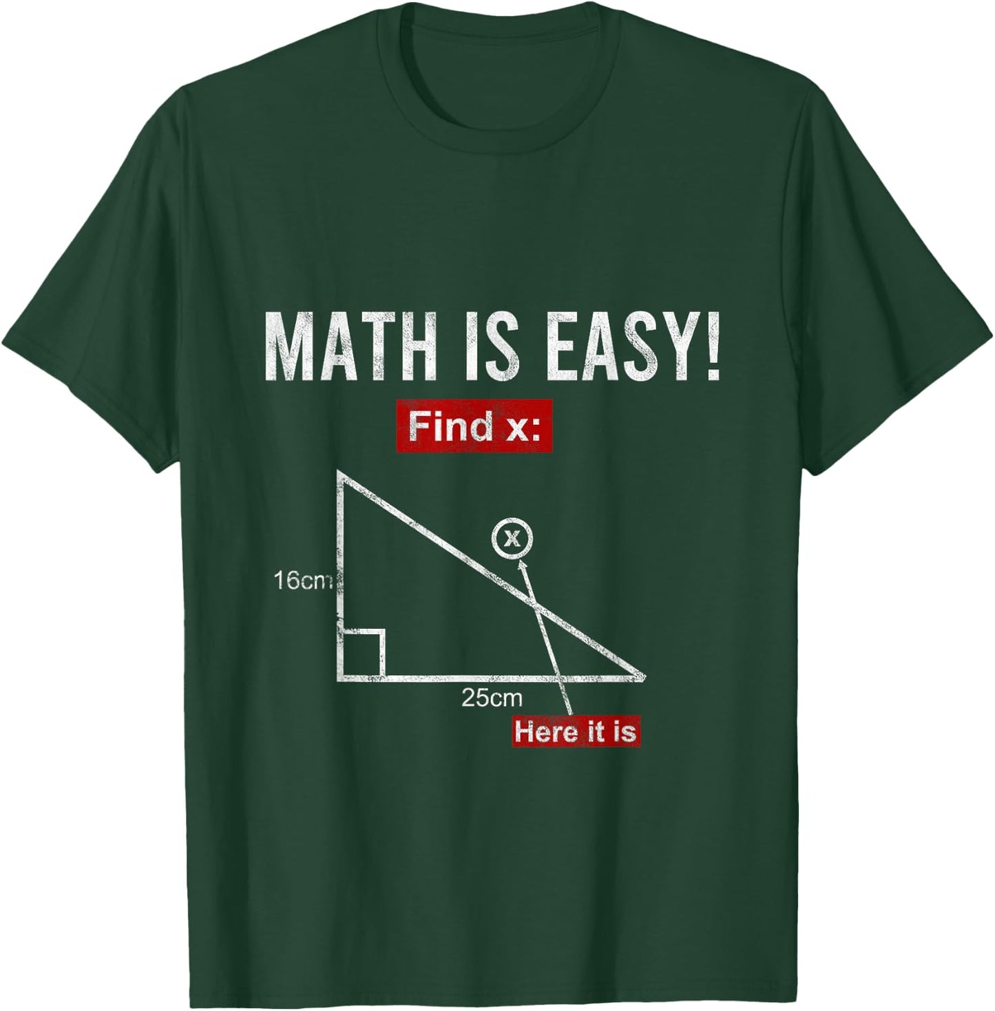 Triangle Geometry Math Is Easy Find X Here It Is Gift T-Shirt - T-Shirt | Forest