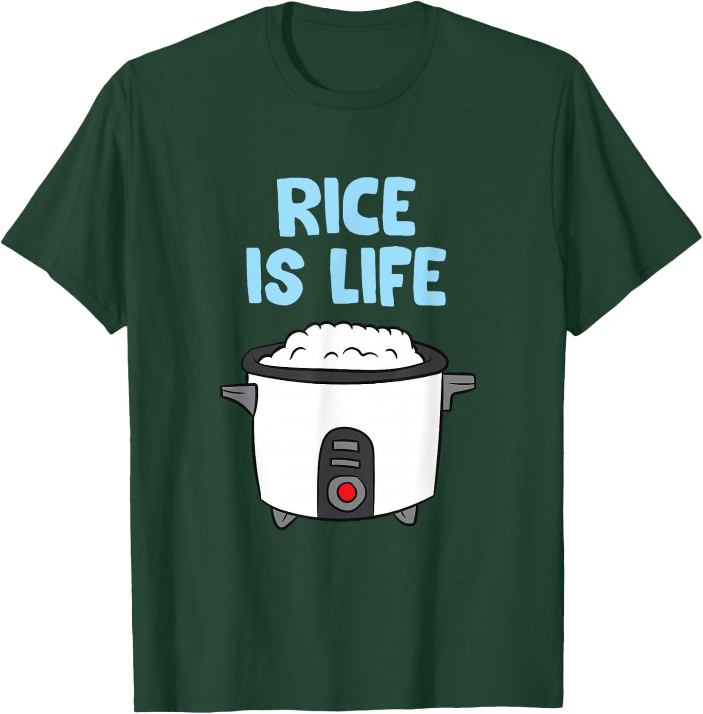 Rice Is Life Love Eating Rice Cooking Rice T-Shirt - T-Shirt | Forest