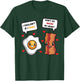 Funny Don't Go Bacon My Heart Cool Bacon And Egg Gift Foodie T-Shirt - T-Shirt | Forest