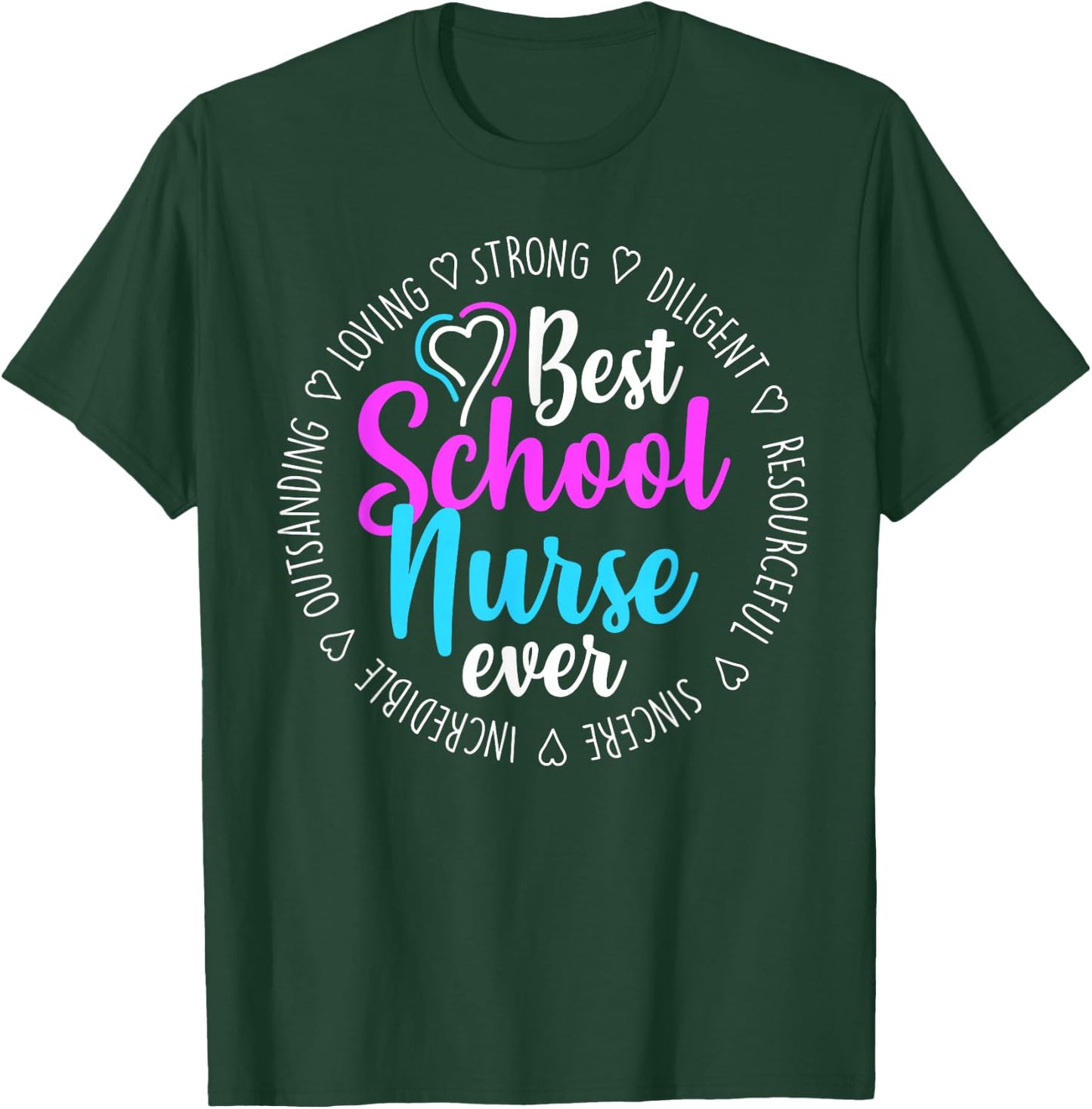 Best School Nurse Ever Appreciation Gift T-Shirt - T-Shirt | Forest