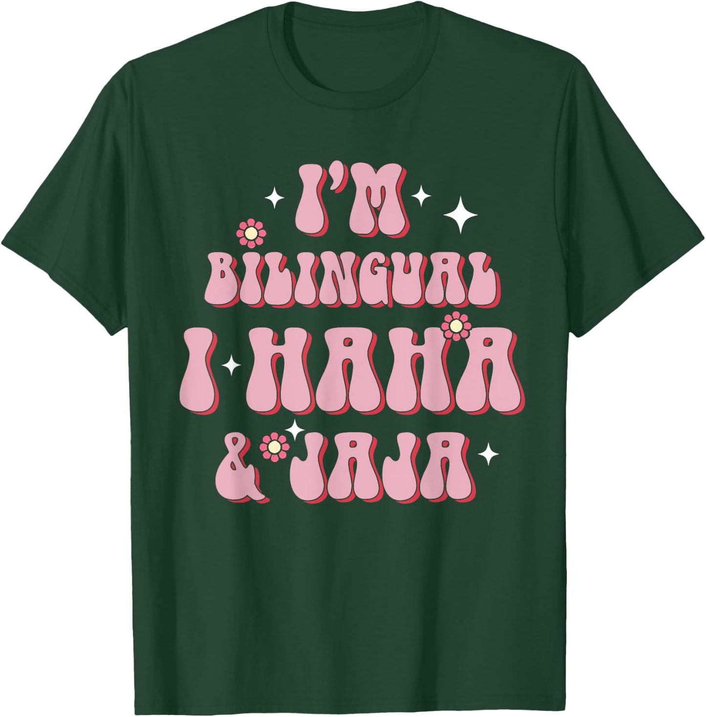 I’m Bilingual I Haha and Jaja Spanish Teacher Bilingual T-Shirt - T-Shirt | Forest