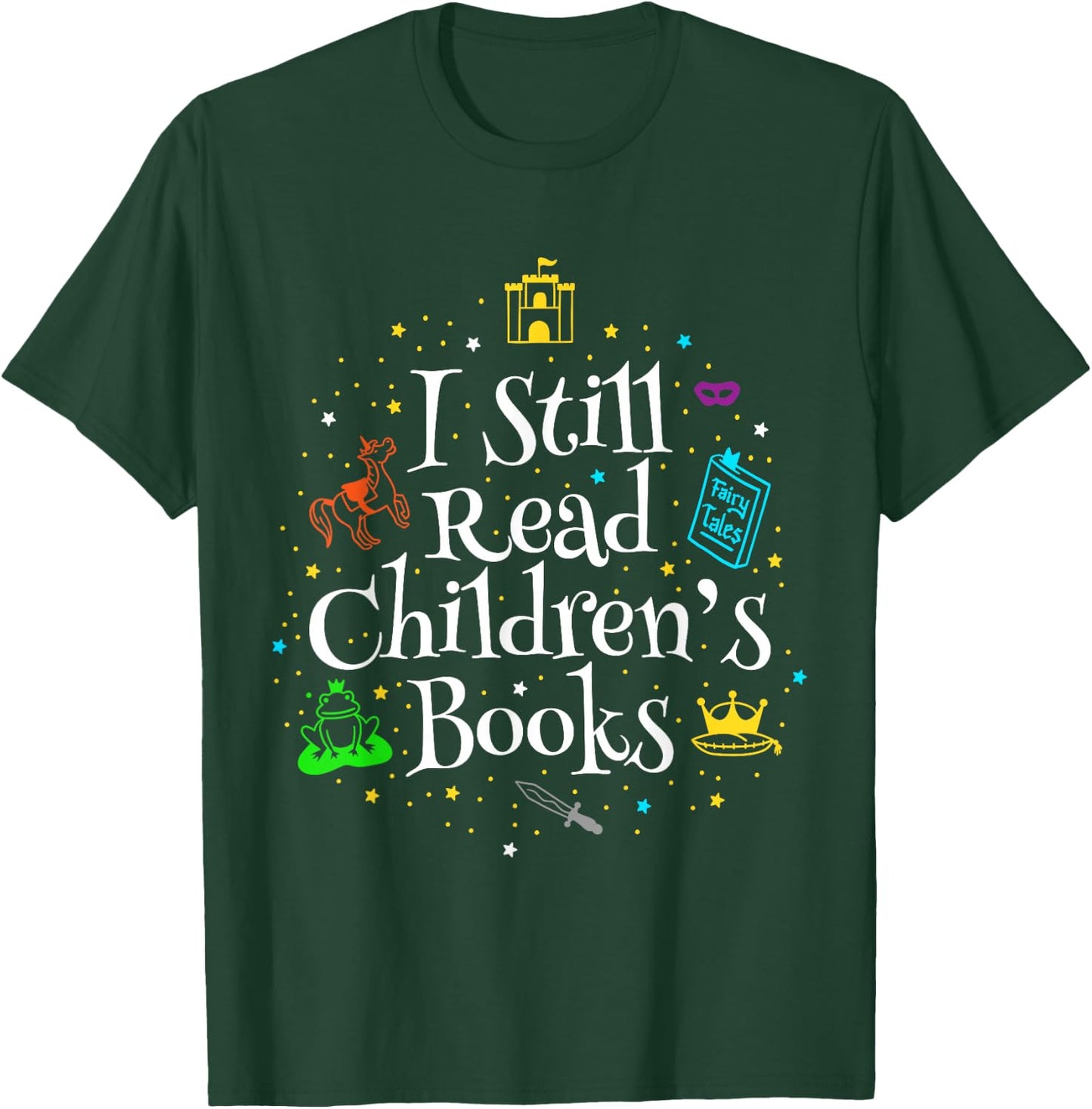 I Still Read Children's Books T-Shirt - T-Shirt | Forest
