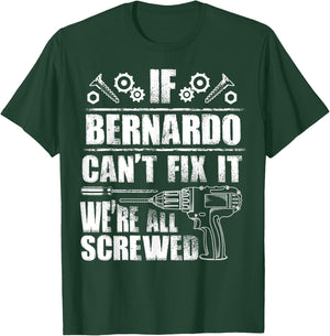 BERNARDO Gift Name Fix It Funny Birthday Personalized Dad T-Shirt - T-Shirt | Forest