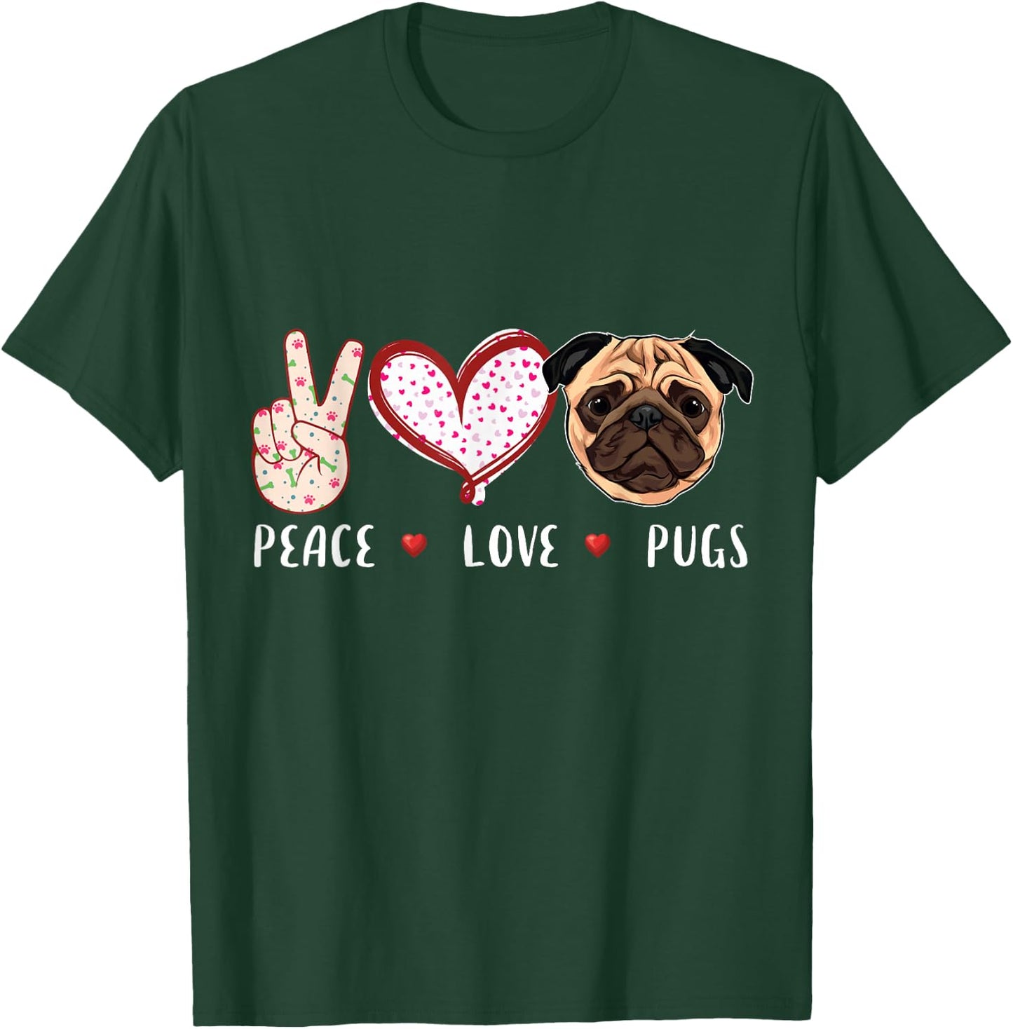 Peace Love Pugs Gift Women Kids Pugs Dog T-Shirt - T-Shirt | Forest
