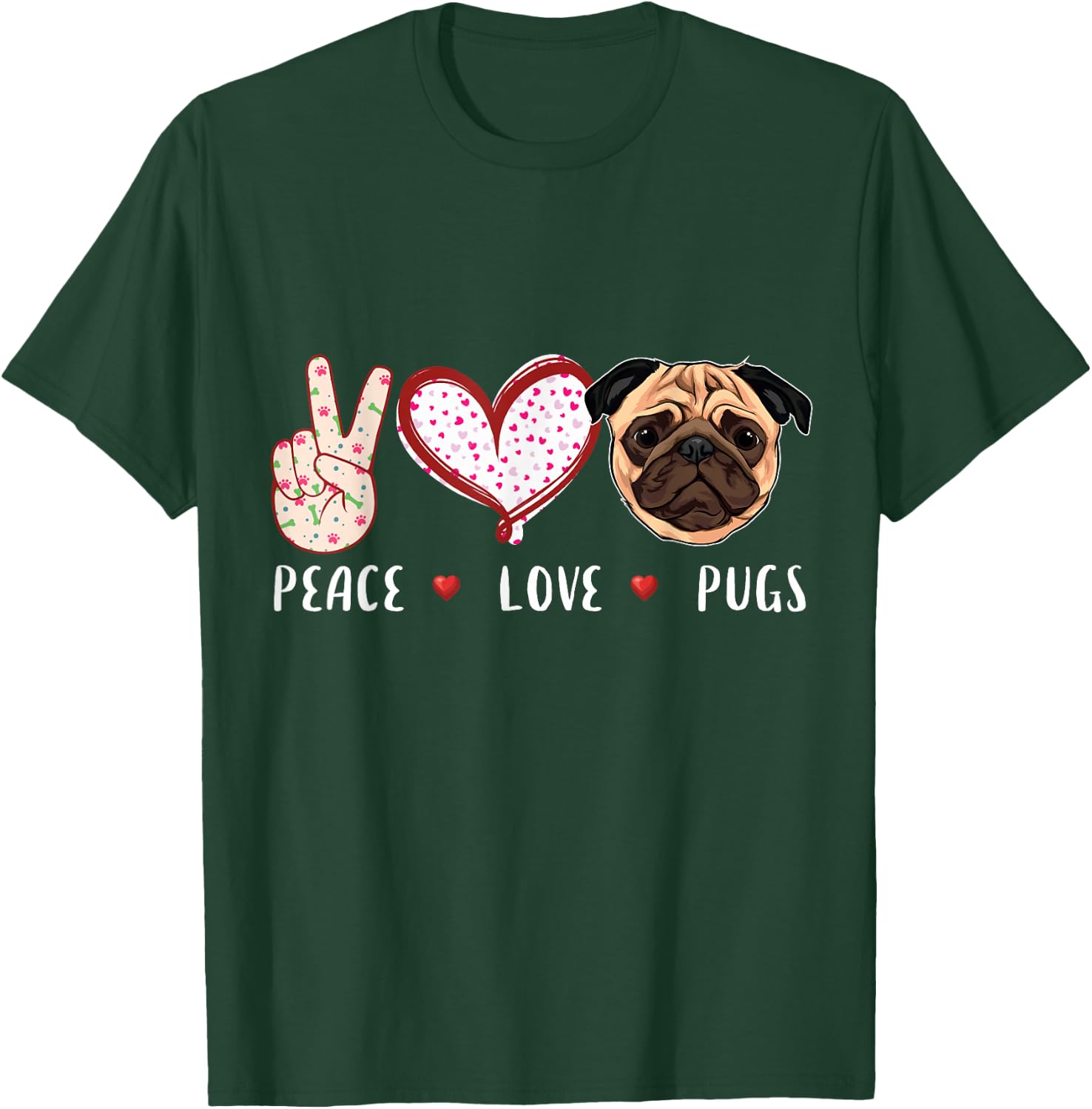 Peace Love Pugs Gift Women Kids Pugs Dog T-Shirt - T-Shirt | Forest