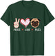 Peace Love Pugs Gift Women Kids Pugs Dog T-Shirt - T-Shirt | Forest