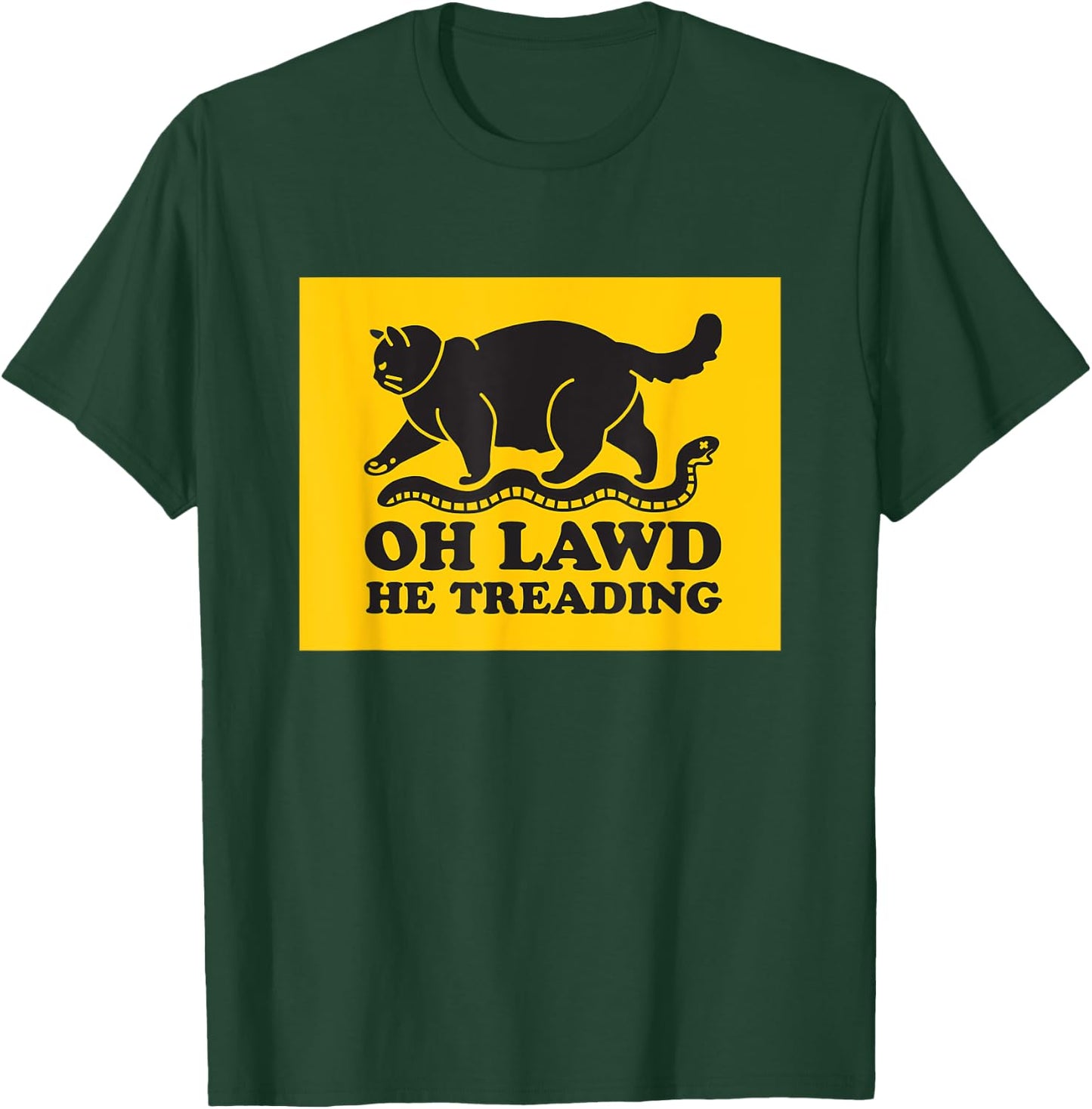 Oh Lawd He Treading Funny Chonky Cat Men Women T-Shirt - T-Shirt | Forest