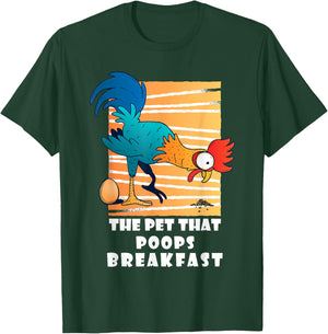 Chicken The Pet That Poops Breakfast, Funny Idea T-Shirt - T-Shirt | Forest