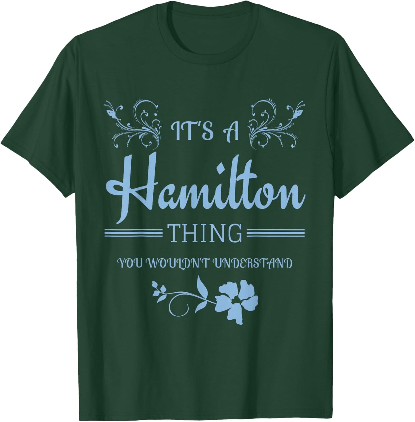 Its a Hamilton Thing Gift Teenage Girl Women T-Shirt - T-Shirt | Forest