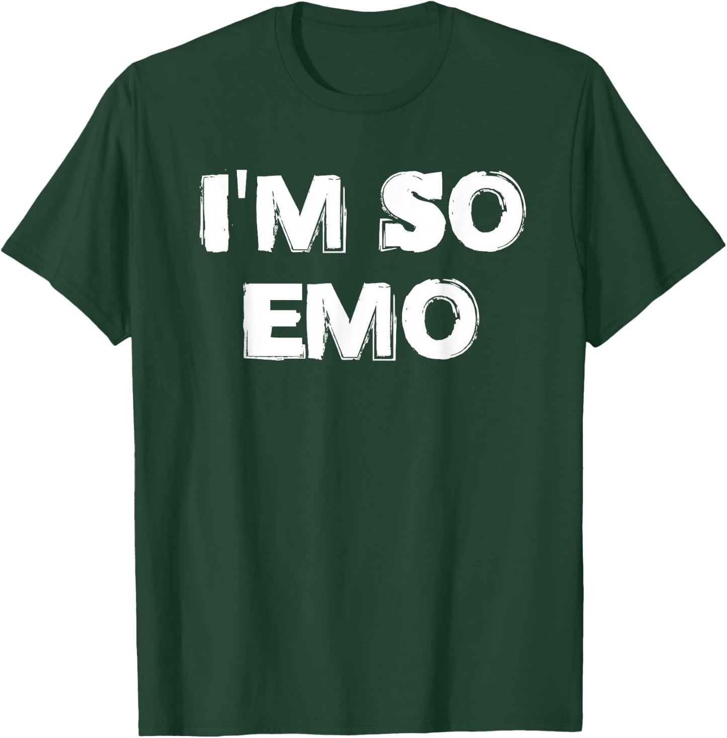 I'm So Emo Punk Gothic Goth Sad Girl Sad Boy T-Shirt - T-Shirt | Forest