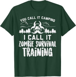 Camping Zombie Survival Training Funny Adventure Camper T-Shirt - T-Shirt | Forest