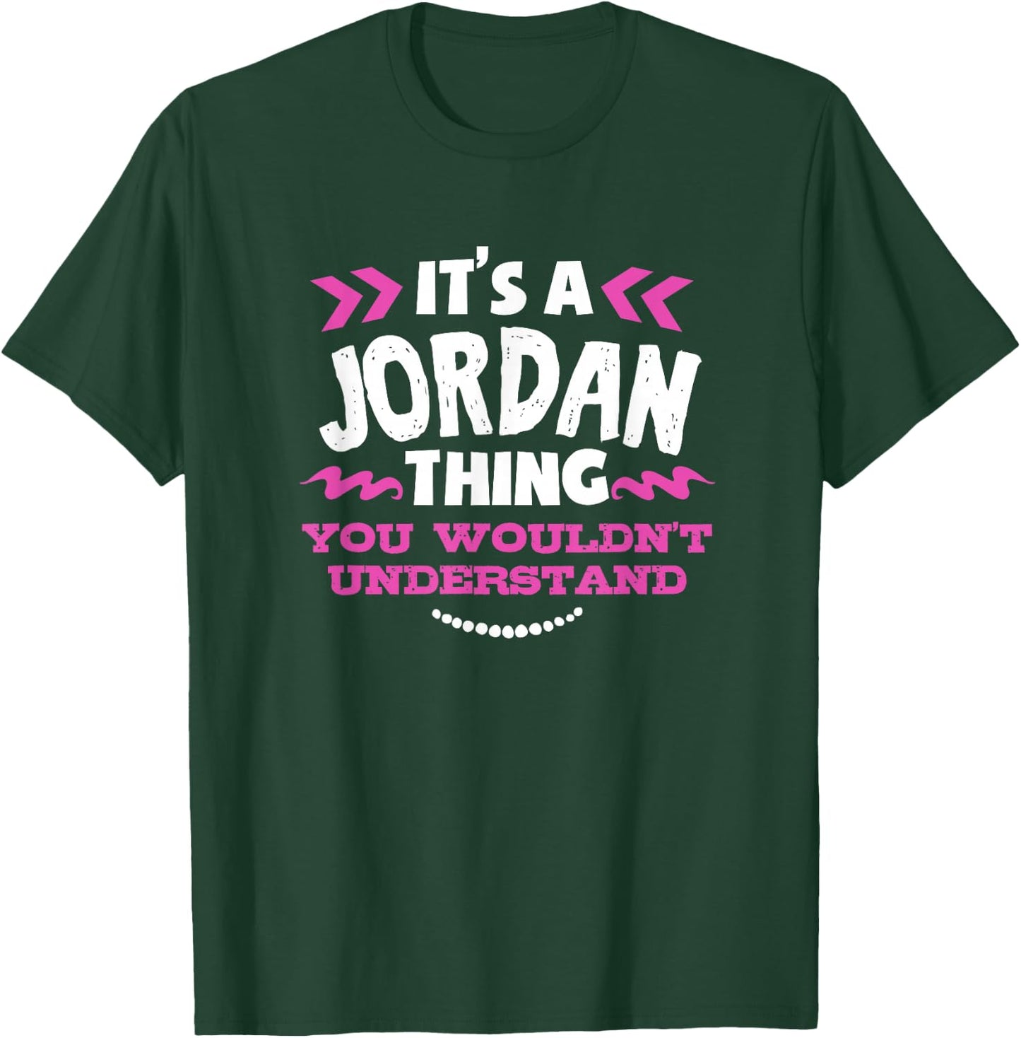Jordan Personalized Gift It's A Jordan Thing Custom T-Shirt - T-Shirt | Forest