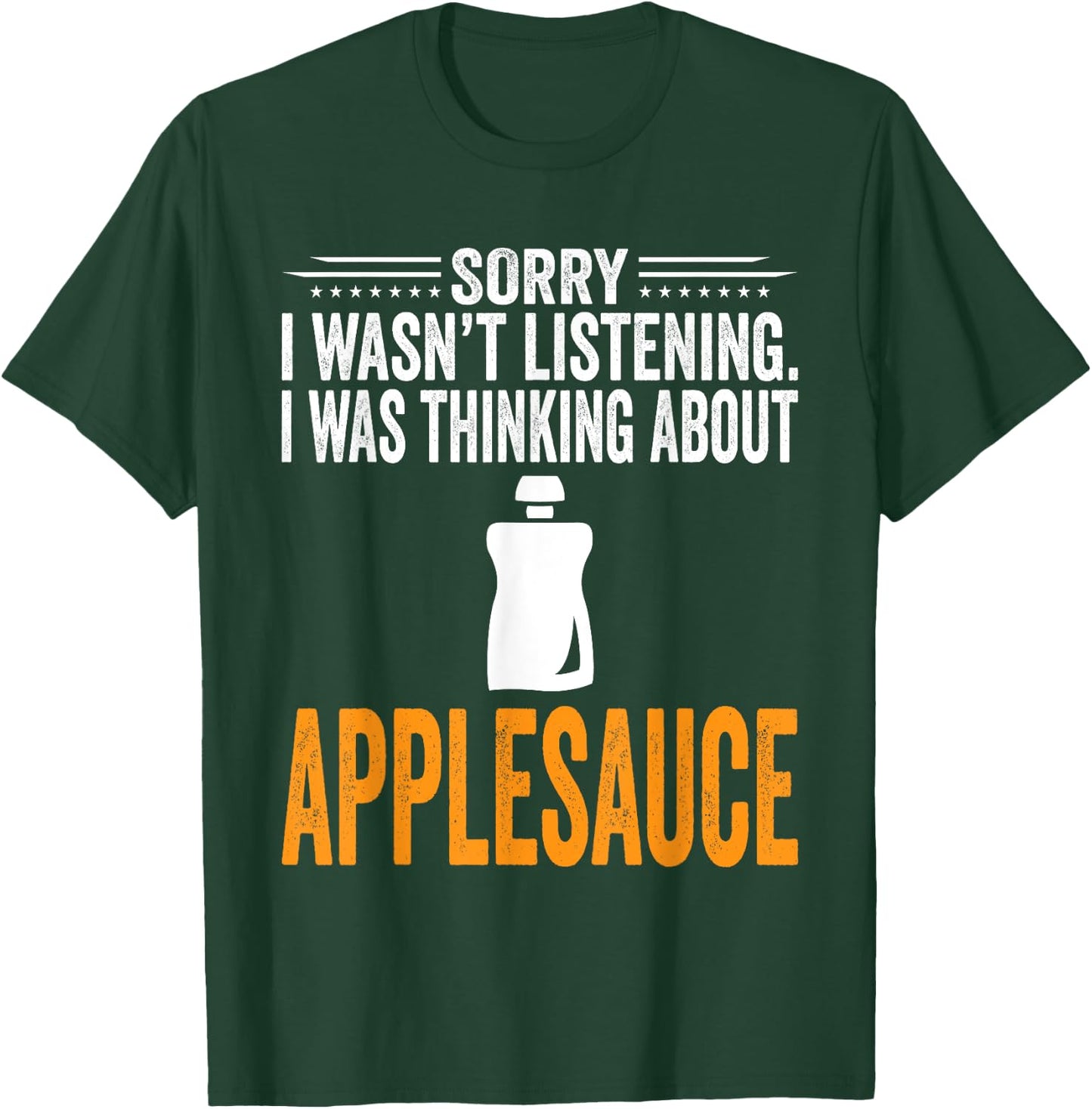 I Was Thinking About Applesauce - Funny Applesauce T-Shirt - T-Shirt | Forest