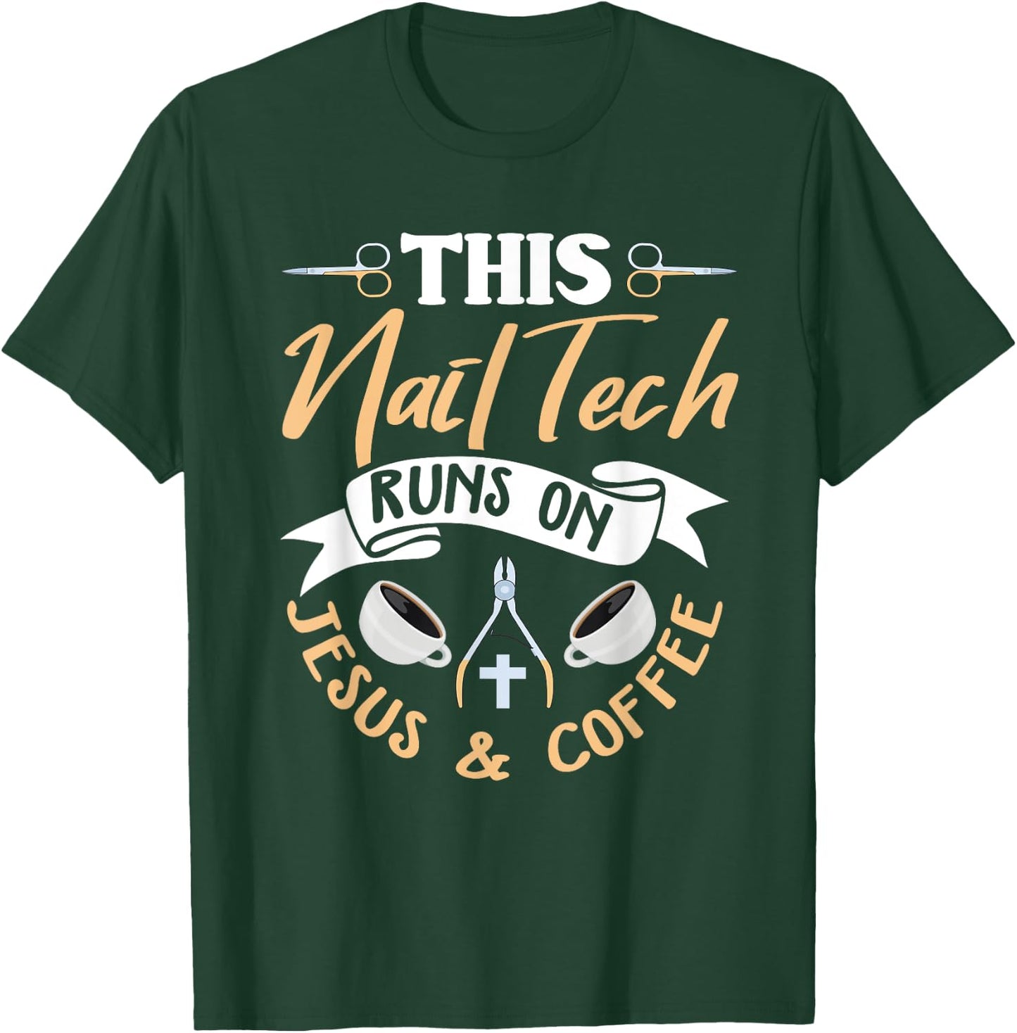 Christian Nail Tech Shirt Jesus Saying Nail Technician Gift T-Shirt - T-Shirt | Forest