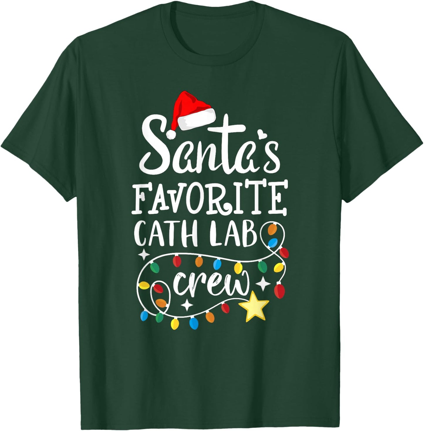 Santa's Favorite Cath Lab Crew Christmas Cath Laboratory T-Shirt - T-Shirt | Forest