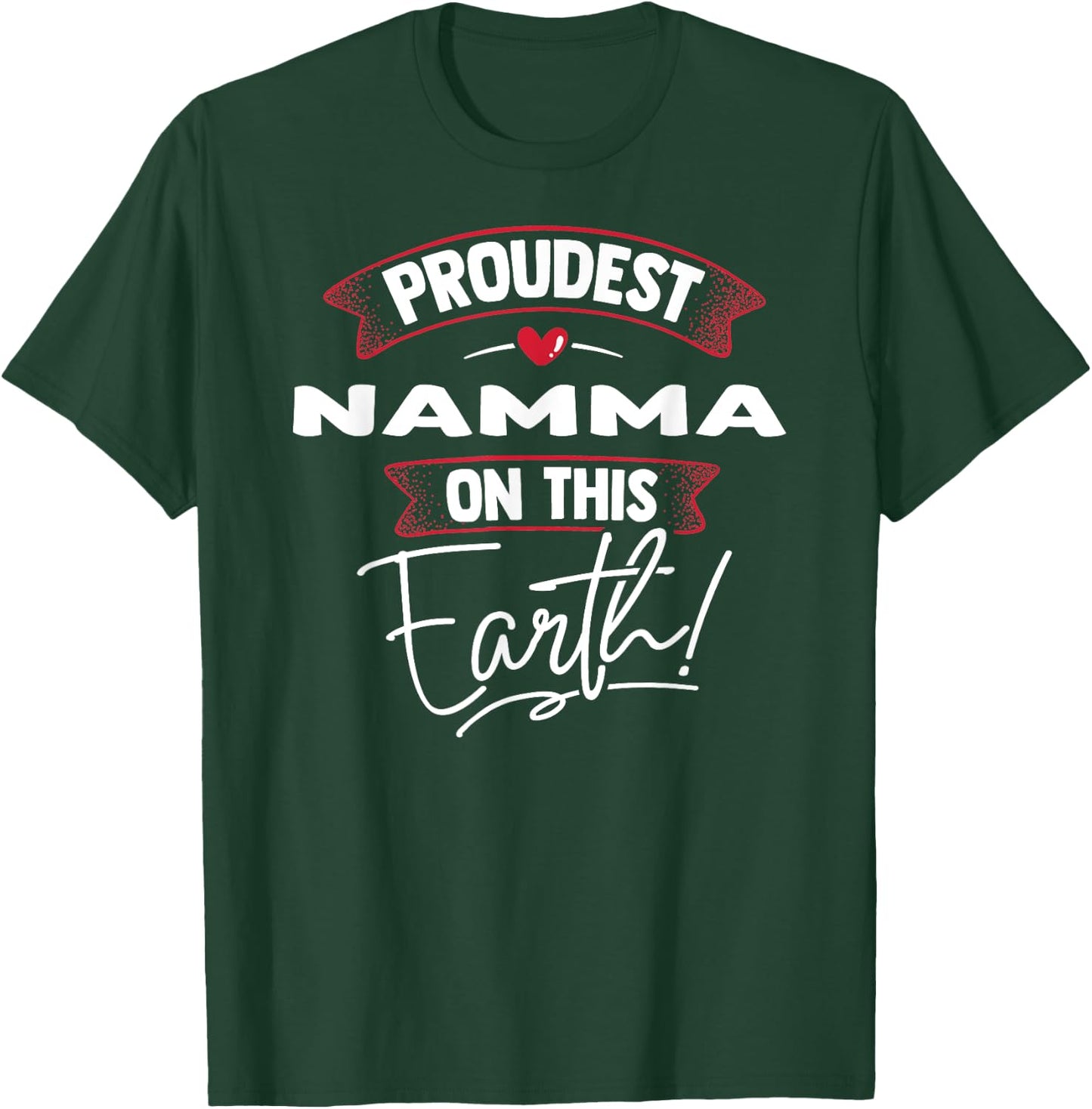 Funny Proudest Namma On This Earth Shirt Gift T-Shirt - T-Shirt | Forest