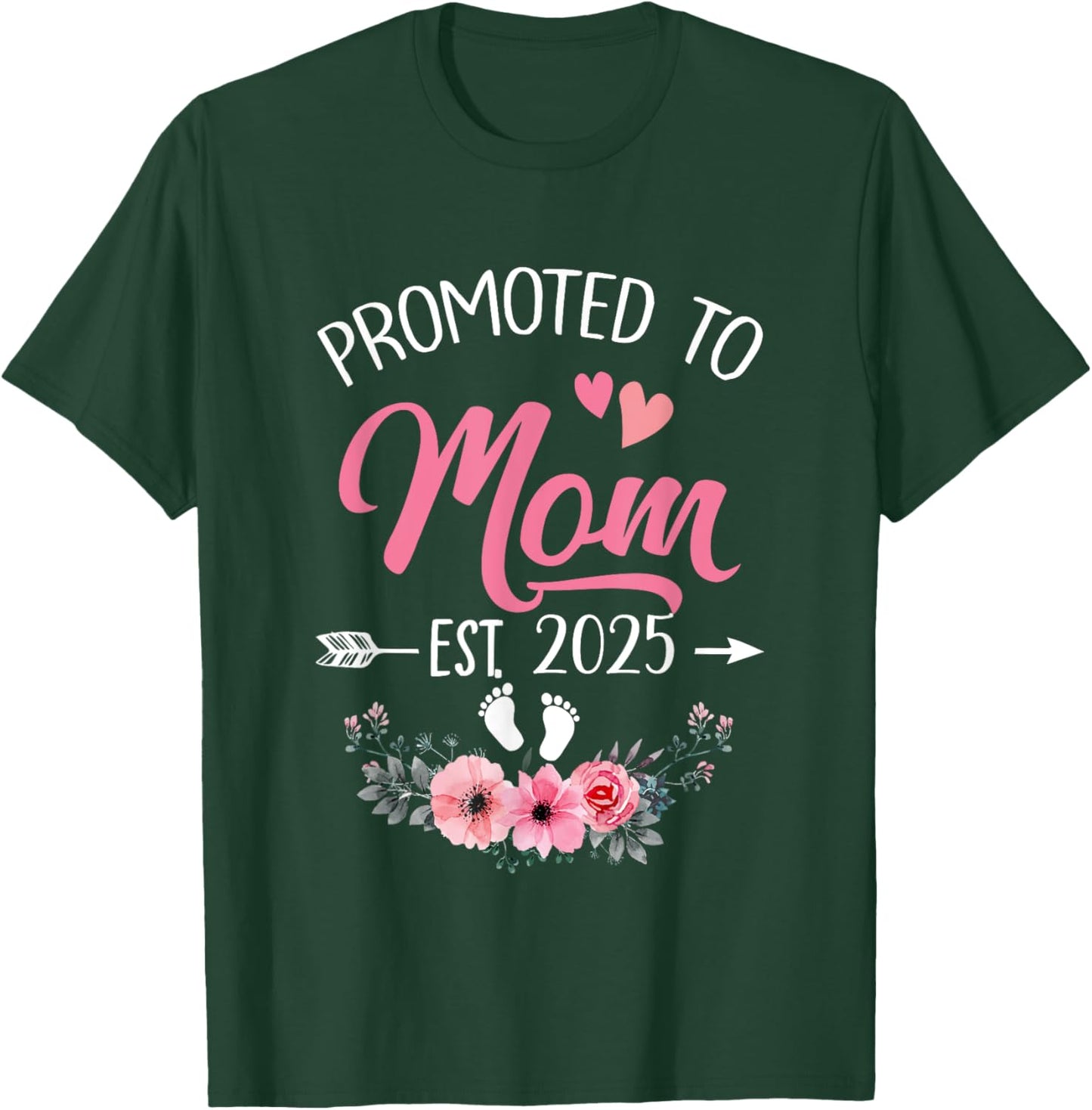 Promoted To Mom Est 2025 Mothers Day First Time T-Shirt - T-Shirt | Forest