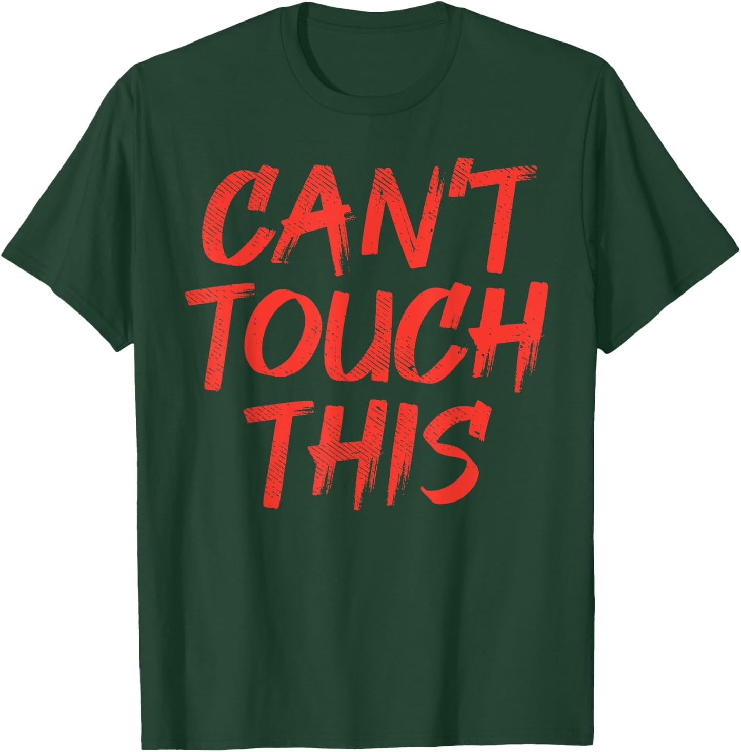 Cant Touch This Social Distancing Quarantine Germaphobe Gift T-Shirt - T-Shirt | Forest