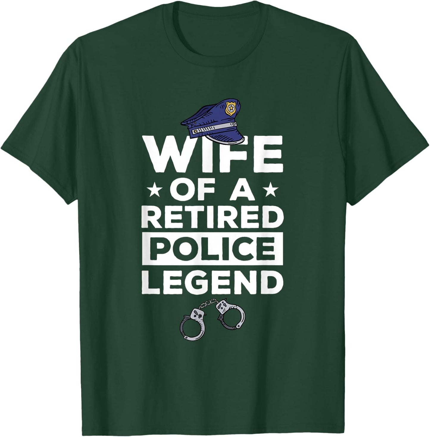 Wife Of A Retired Police Legend Funny Retirement T-Shirt - T-Shirt | Forest