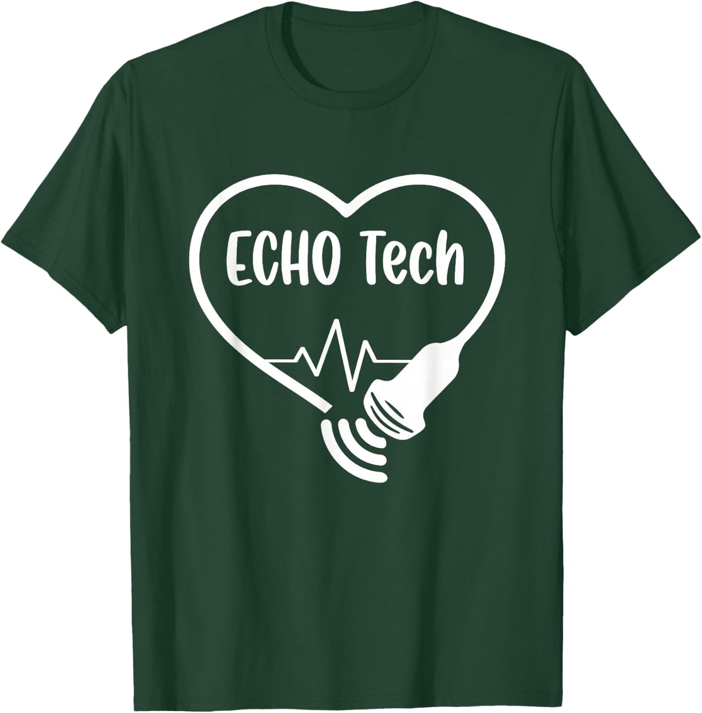 Echo Tech Cardiac Sonographer RDCS Echocardiographer T-Shirt - T-Shirt | Forest