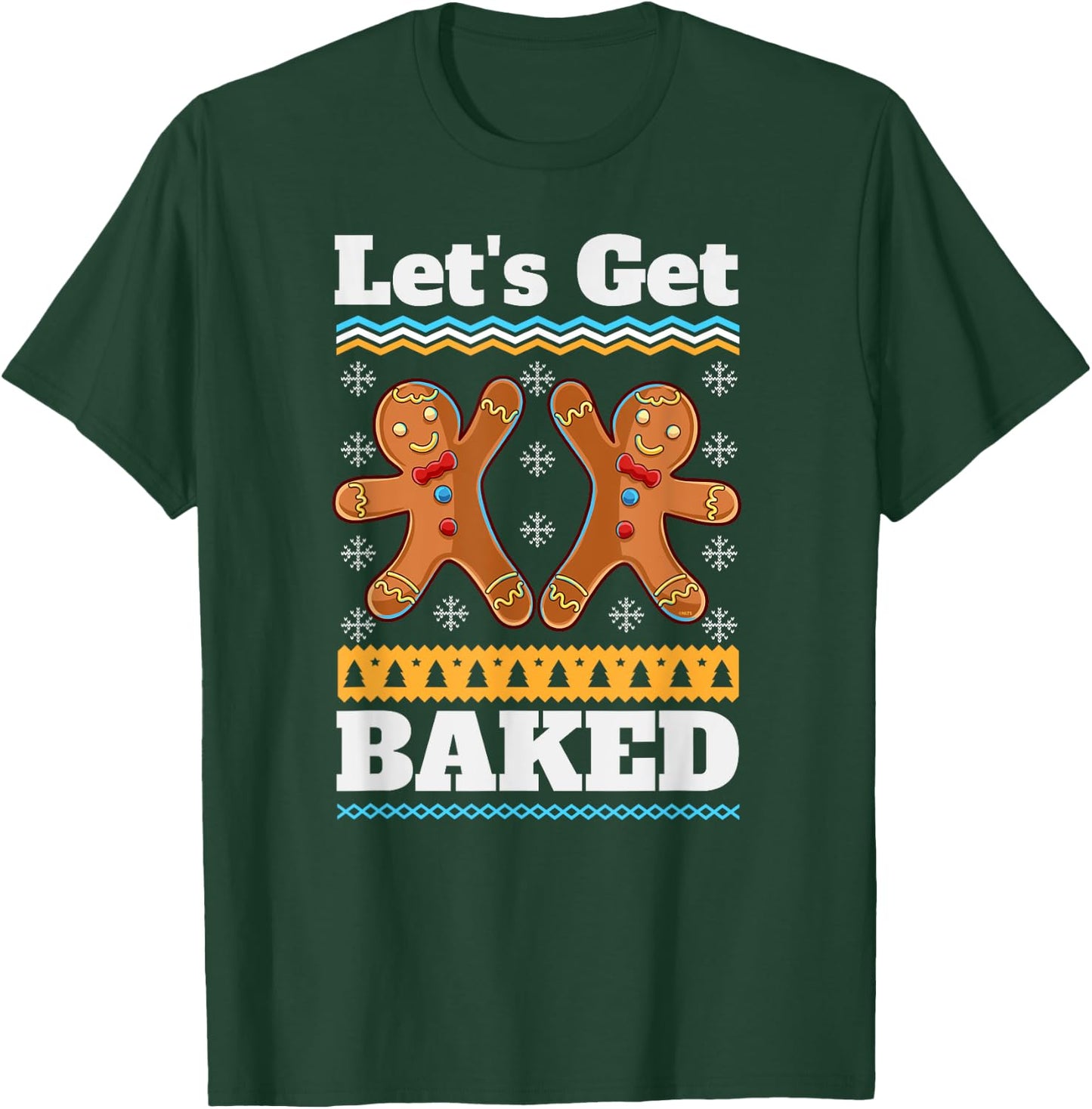 Let's Get Baked Christmas Funny Ginger Bread Cookies T-Shirt - T-Shirt | Forest