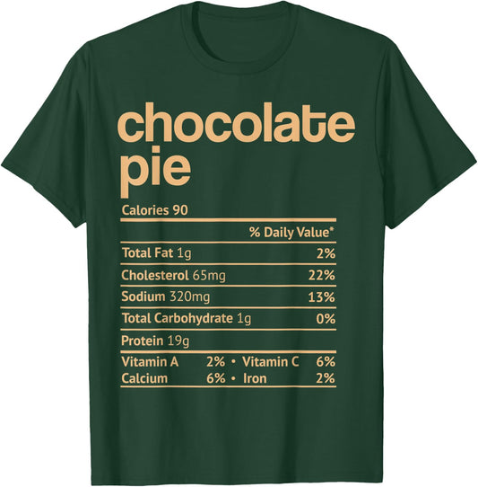 Chocolate Pie Nutrition Facts Funny Thanksgiving Christmas T-Shirt - T-Shirt | Forest