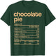 Chocolate Pie Nutrition Facts Funny Thanksgiving Christmas T-Shirt - T-Shirt | Forest