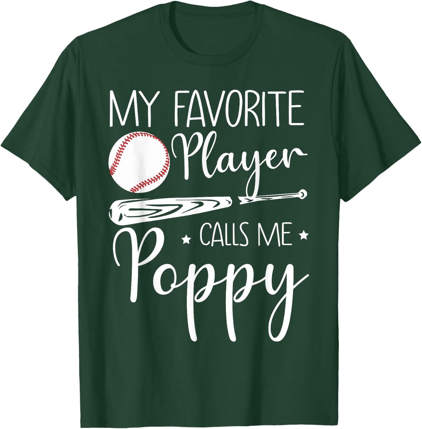 Baseball My Favorite Player Calls Me Poppy Grandpa Gift T-Shirt - T-Shirt | Forest