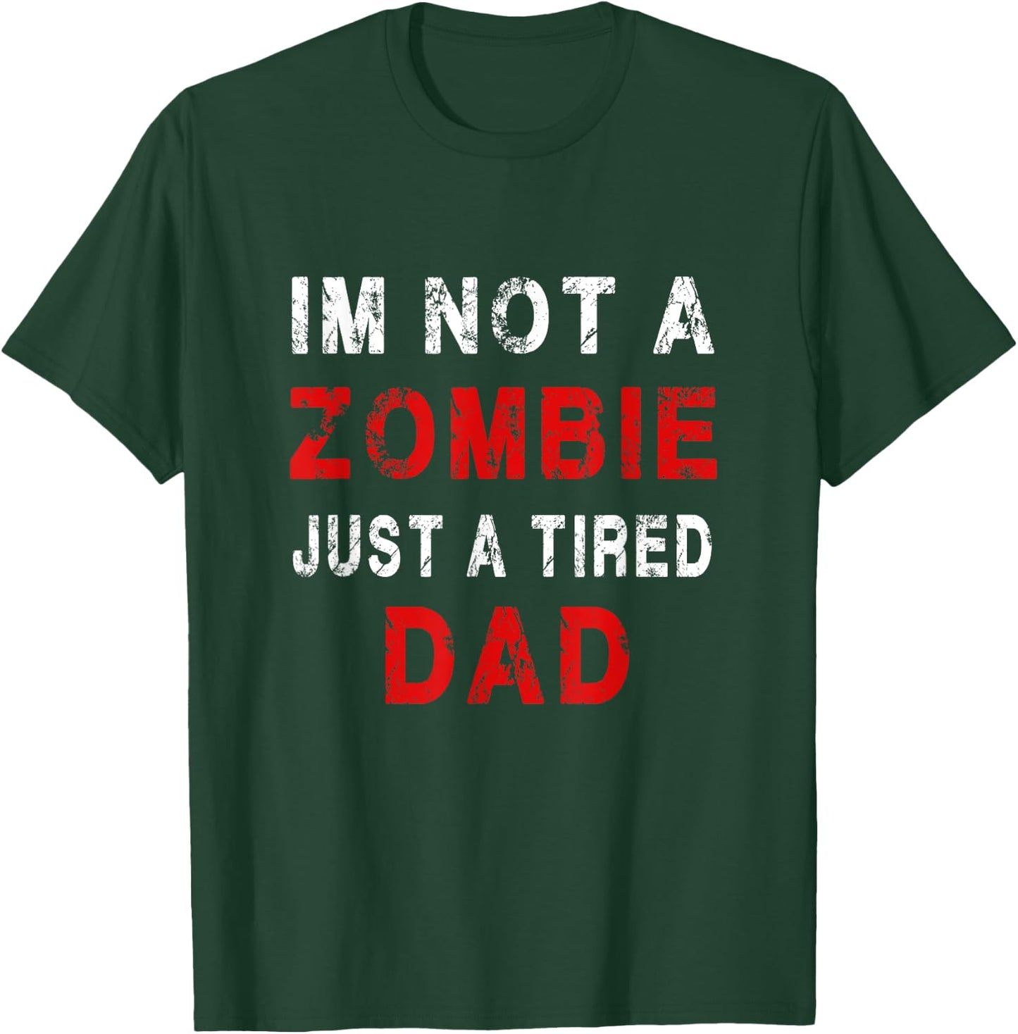 Im not a zombie just tired dad, funny Dad Pajama T-Shirt - T-Shirt | Forest