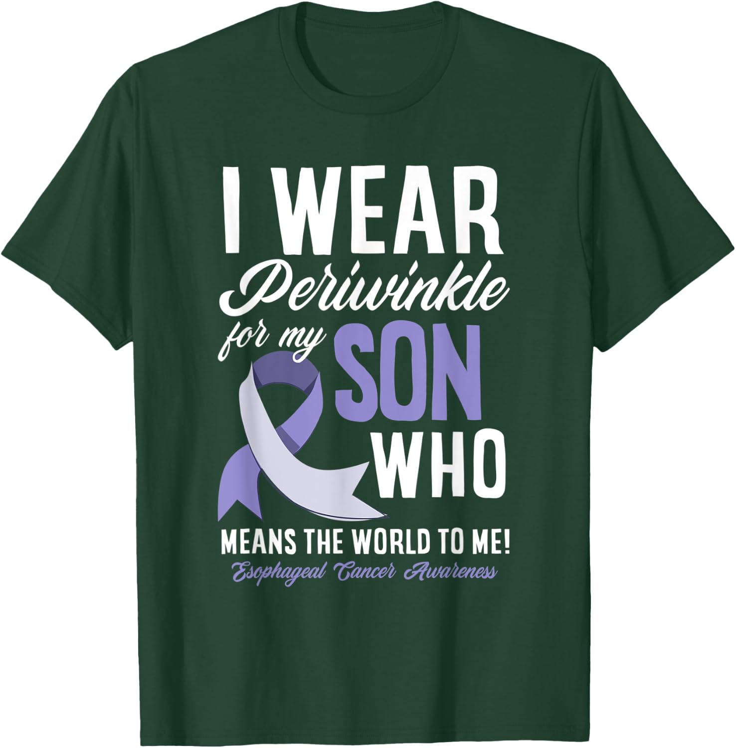 I Wear Periwinkle For My Son Esophageal Cancer Awareness T-Shirt - T-Shirt | Forest