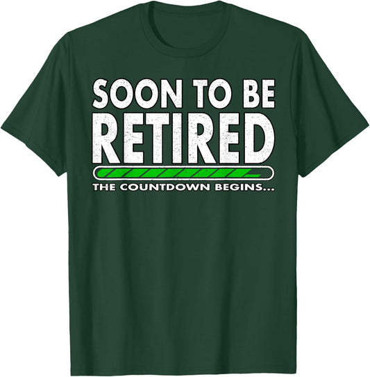 Funny Soon to Be Retired The Countdown Begins for Retirement T-Shirt - T-Shirt | Forest