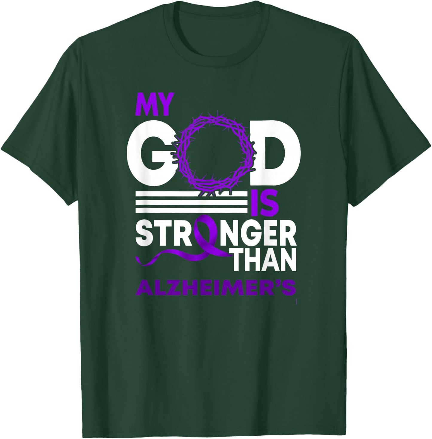 My God Is Stronger Than Alzheimer's Awareness Ribbon T-Shirt - T-Shirt | Forest