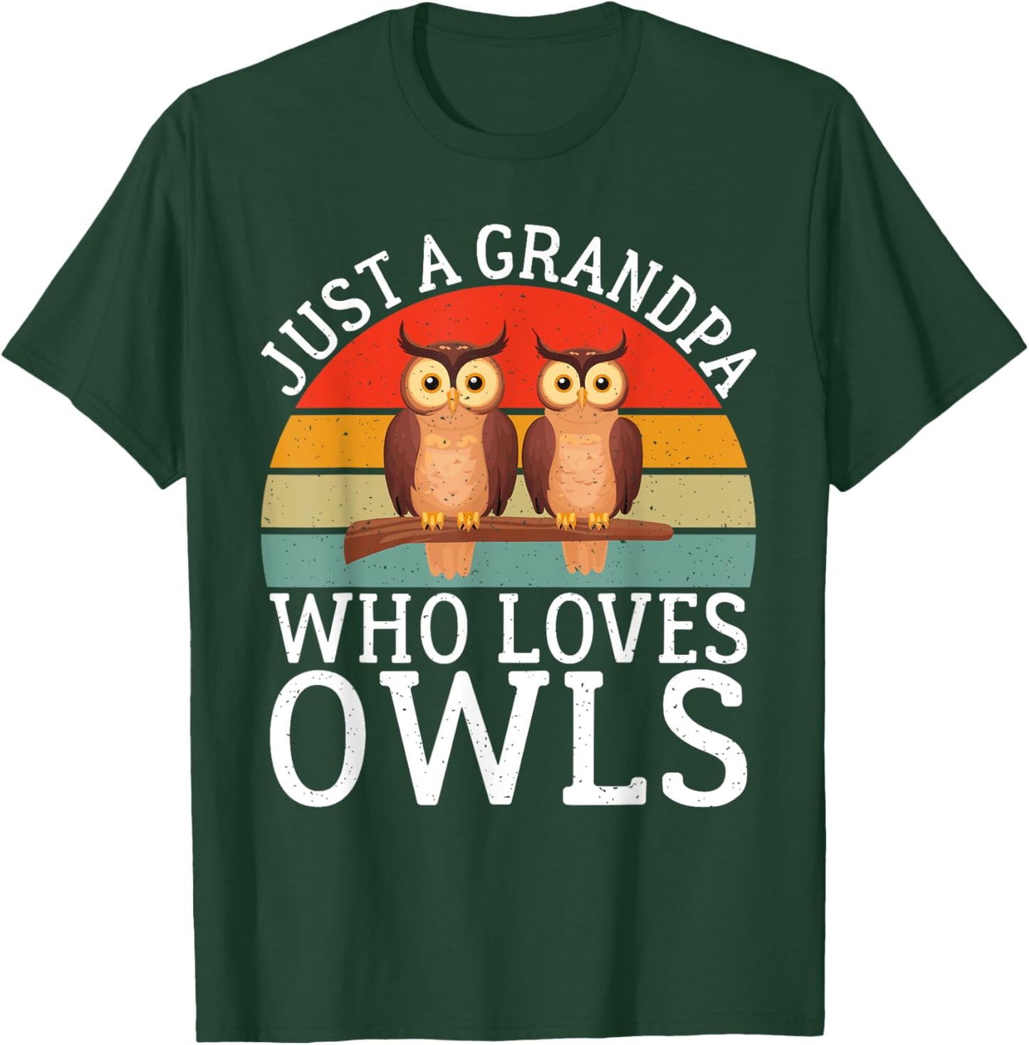 Just a Grandpa who loves Owls T-Shirt - T-Shirt | Forest