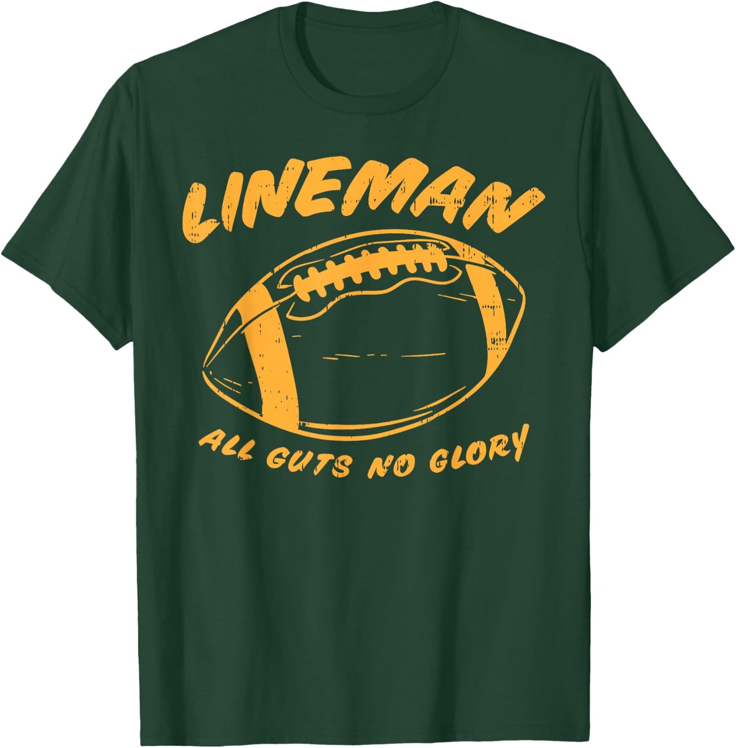 Lineman Guts Glory Funny American Football Gridiron Gift T-Shirt - T-Shirt | Forest