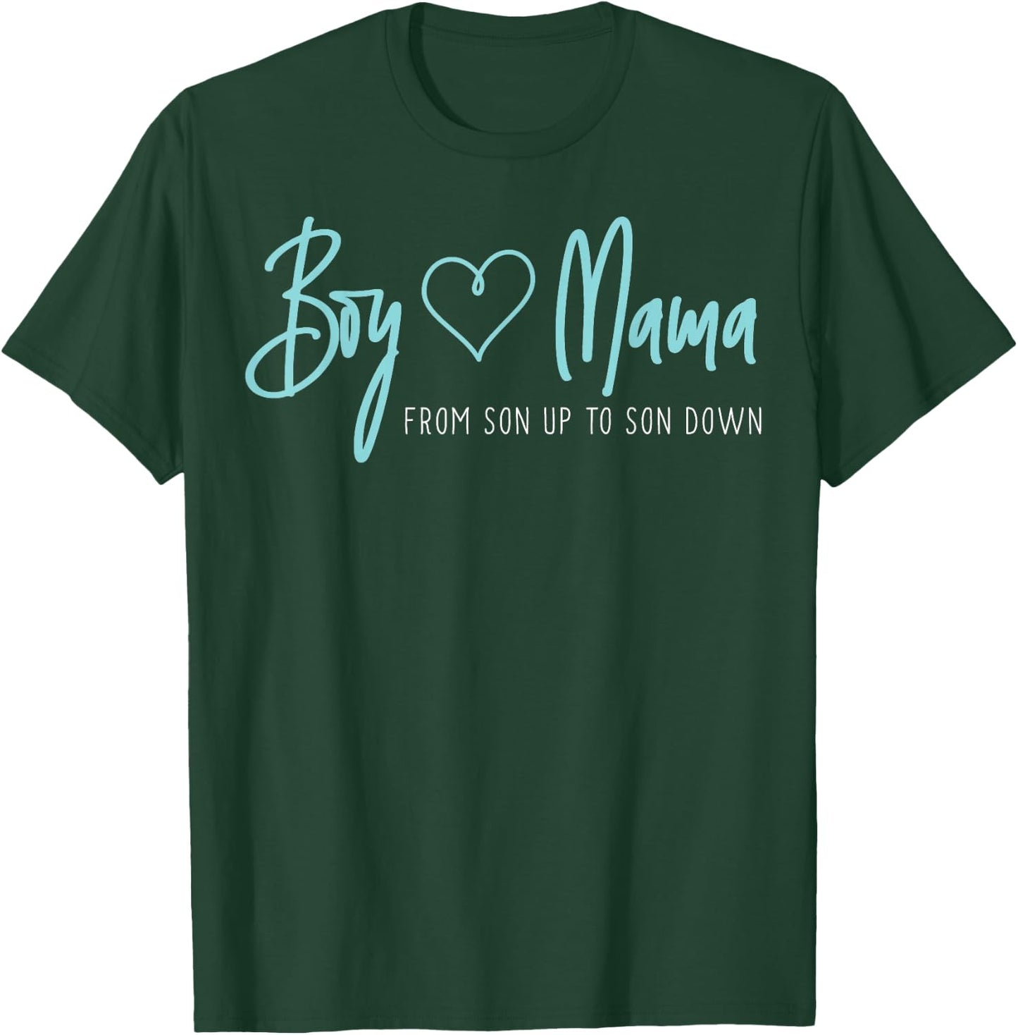 Boy Mama from Son up to Son Down - Mother Mom T-Shirt - T-Shirt | Forest