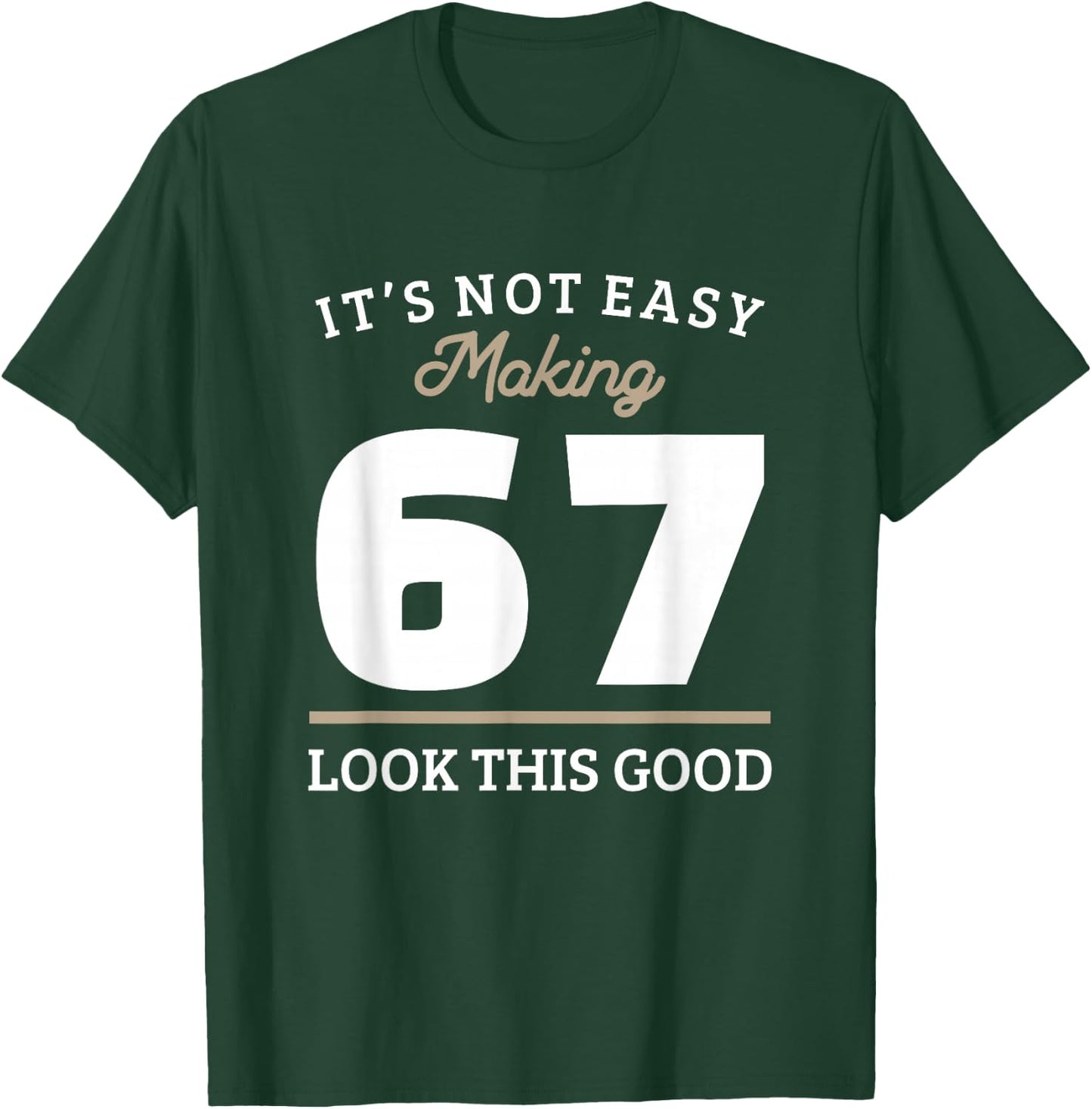 67th Birthday 67 Year Old Gift T-Shirt - T-Shirt | Forest